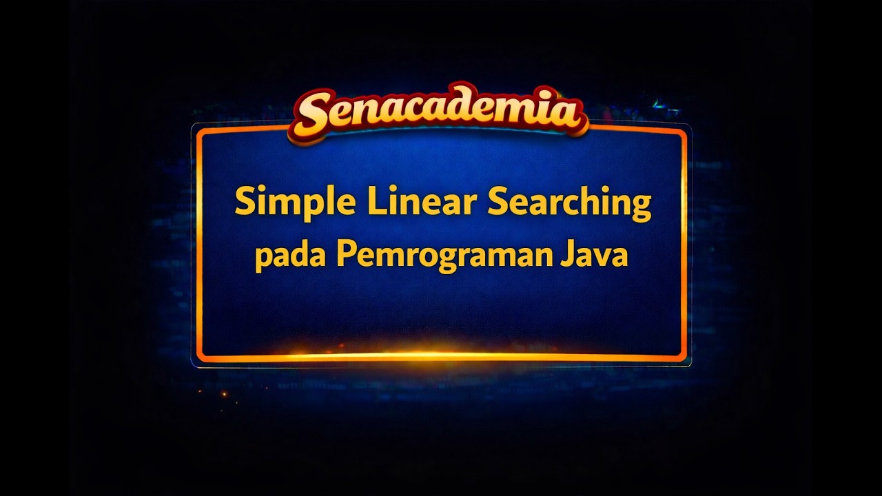 5. Simple Linear Searching pada Pemrograman Java