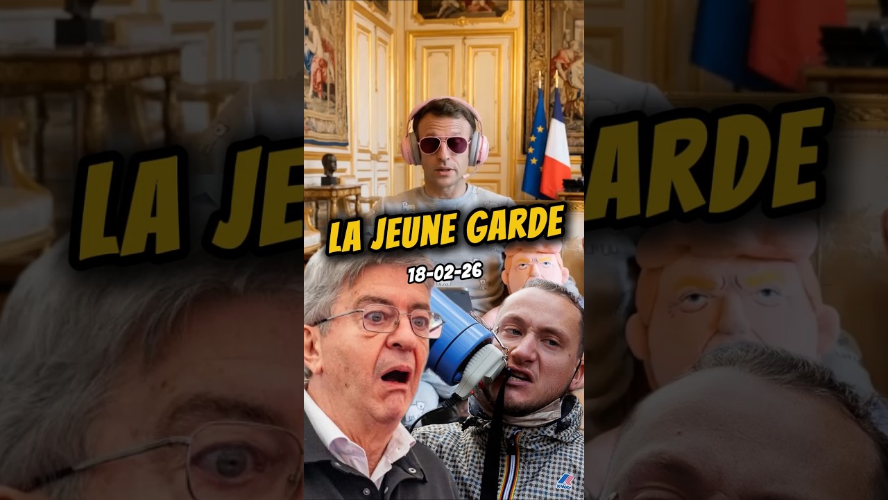 La Jeune Garde 💥 - 18-02-26