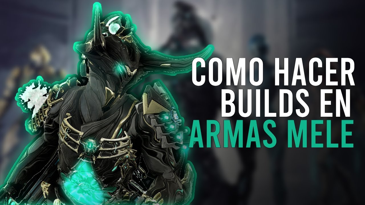 Buildear armas melé | Warframe Español