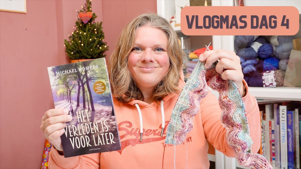Vlogmas Dag 4 | Verslavend breiwerk, mooi boek & wandeling door Scheveningen