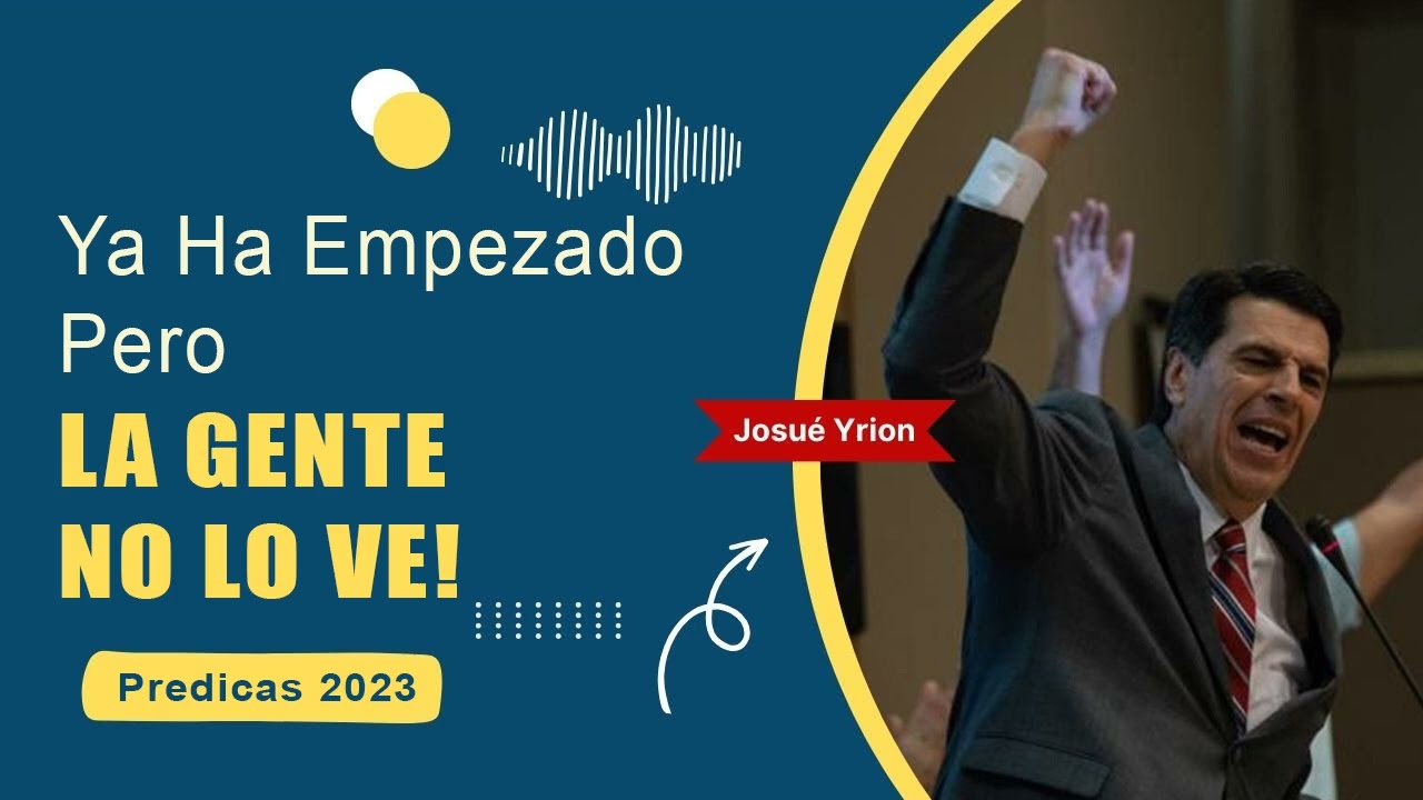 Josue Yrion Predicas  ⚡ Ya Ha Empezado Pero La Gente No Lo Ve! 🔥