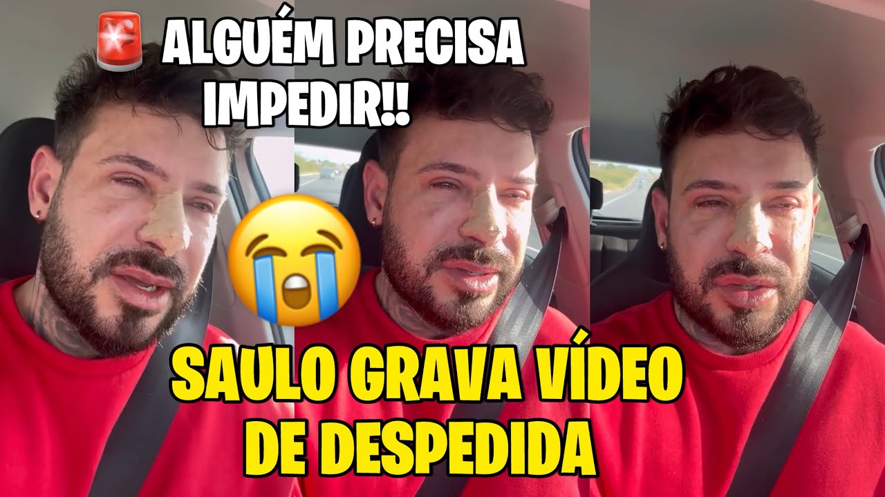 SAULO GRAVA VIDEO DE DESPEDIDA 😭😭