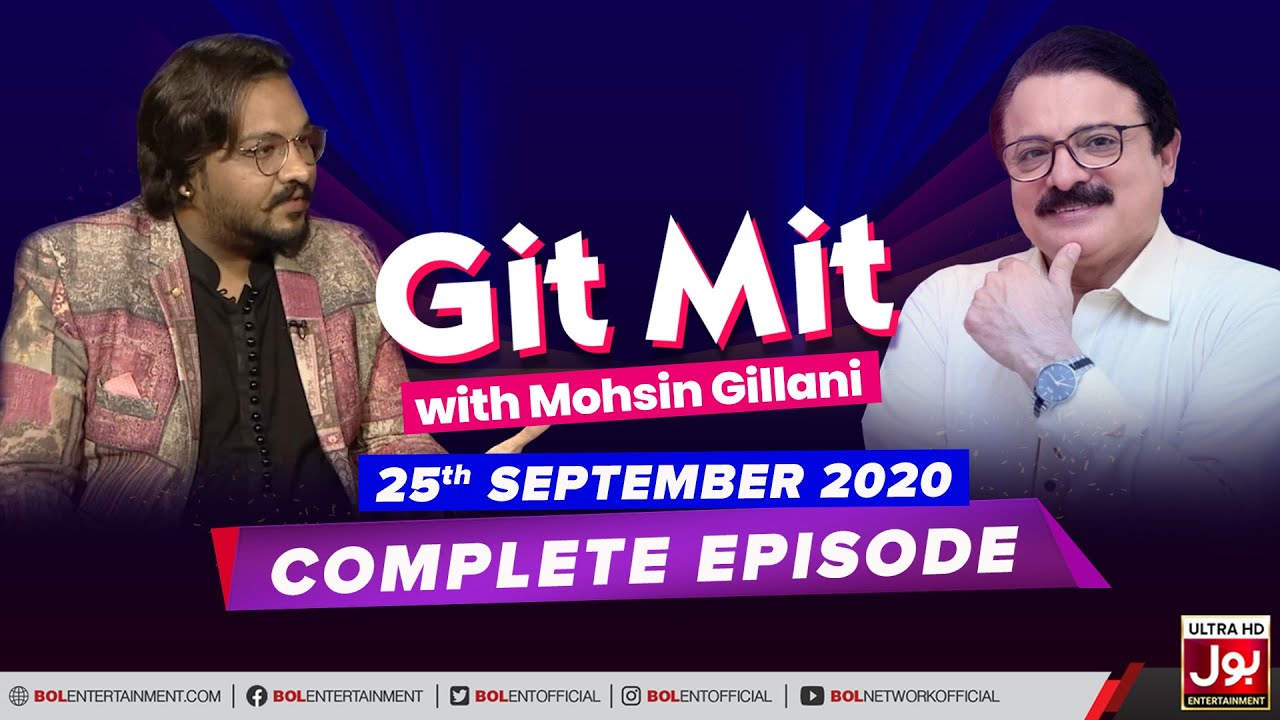 Ahmed Nawaz In Git Mit With Mohsin Gillani | Mohsin Gillani Show | Git Mit | 25th September 2020