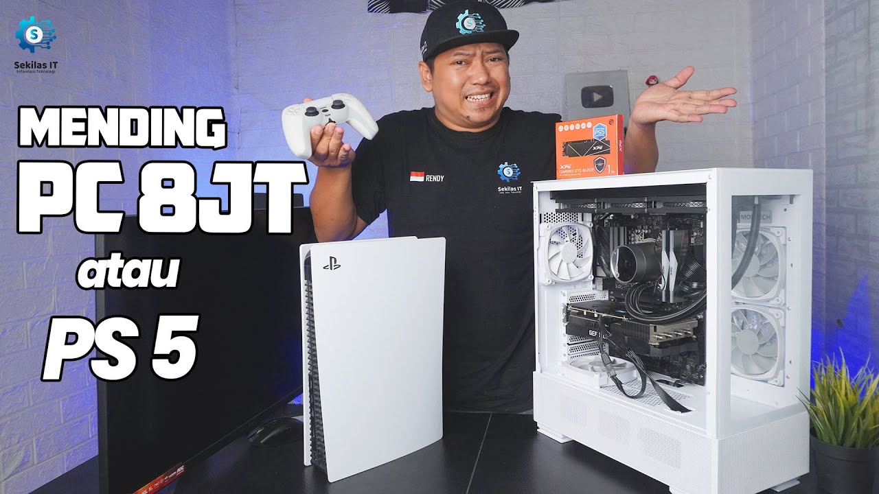 Mending Rakit PC 8Juta atau PS5 untuk maen game
