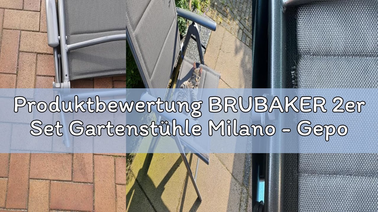 Produktbewertung BRUBAKER 2er Set Gartenstühle Milano - Gepolsterte Klappstühle - 8-Fach verstellbar