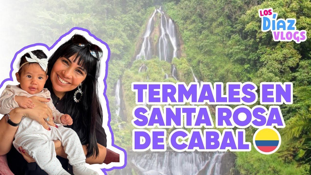 ♨️ Termales de Santa Rosa de Cabal 🇨🇴 | Hotel con Piscinas Termales Incluidas 💦 | Los Diaz Vlogs