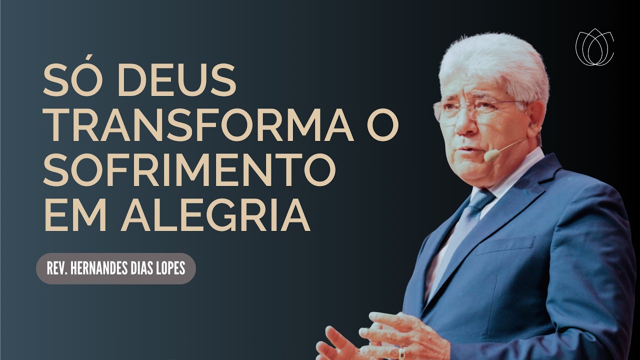SÓ DEUS TRANSFORMA O SOFRIMENTO EM ALEGRIA | Salmos 13 | @Hernandes Dias Lopes IPP Pregações