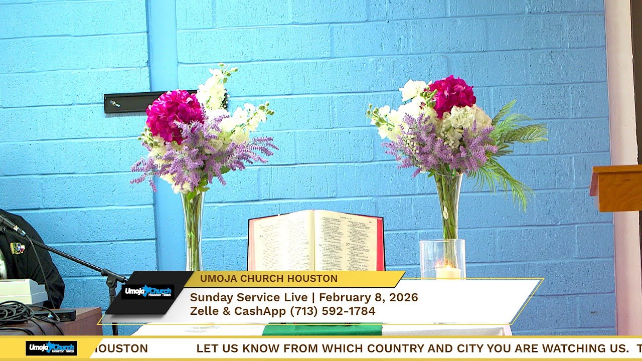 Umoja Church Houston – Sunday Service Live | February 8, 2026