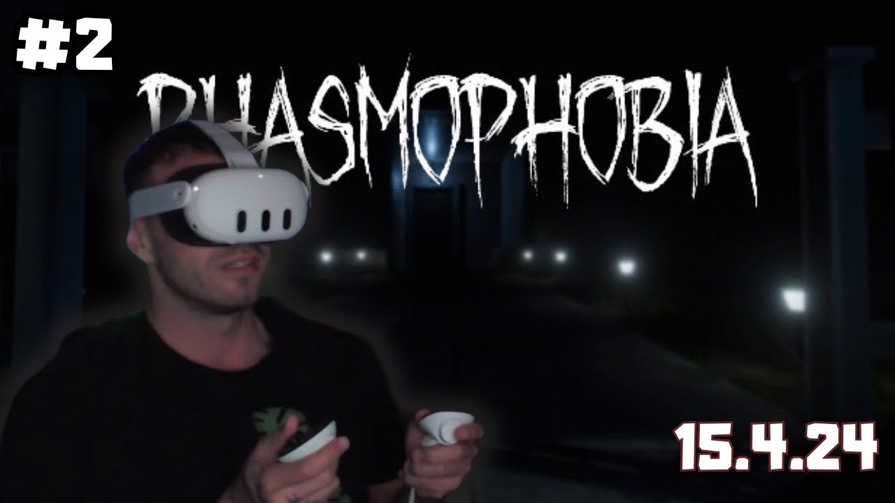 RESTT l Phasmophobia ve VR l #2 l 15.4.2024 l