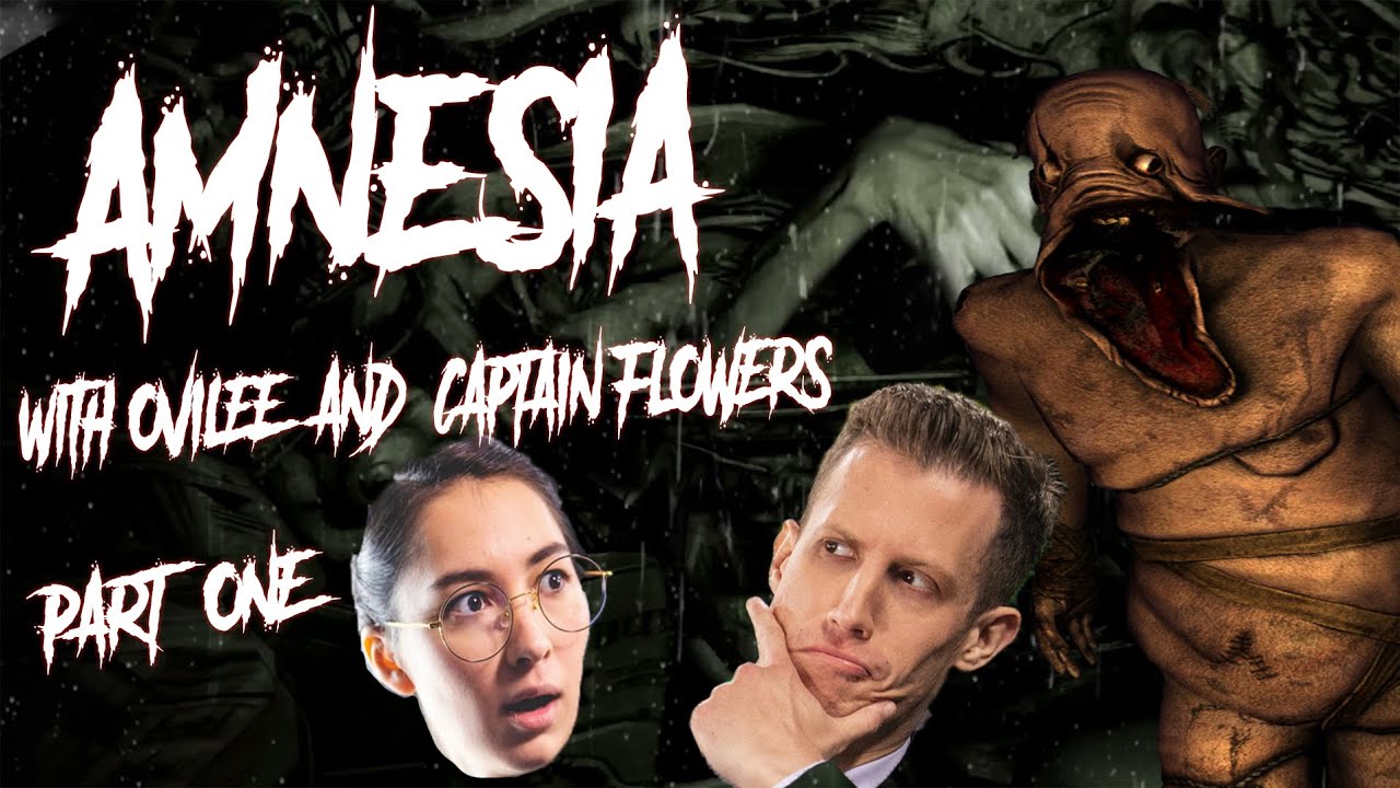 TREAD CAREFULLY - Ovilee & Cpt. Flowers Play Amnesia Part 1