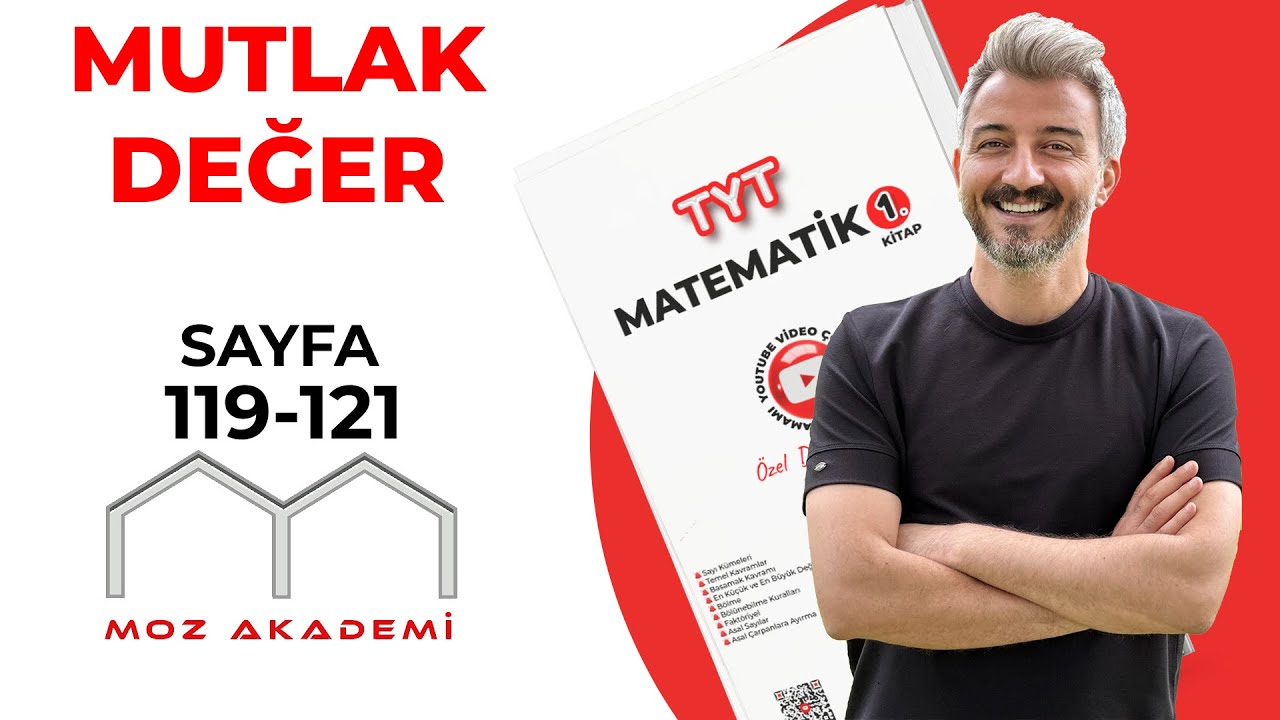 TYT MATEMATİK l 46.Video l Sayfa [119-121] l Mutlak Değer l MOZAKADEMİ 2025