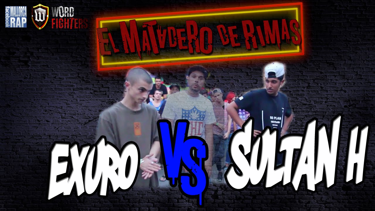 Exuro VS Sultán H - El Matadero De Rimas MALLORCA #EMDR #WordFighters - 1080HD