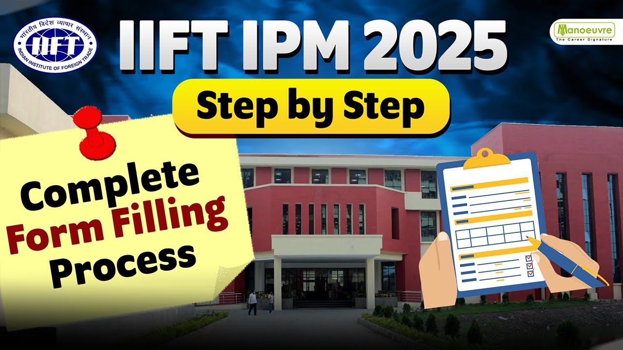 IIFT Kakinada IPM 2025 : Step By Step Complete Form Filling Process