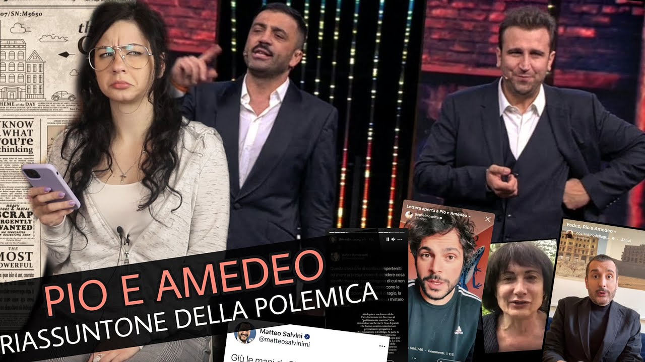 IL DELIRIO DI PIO E AMEDEO: riassuntone di TUTTA la polemica