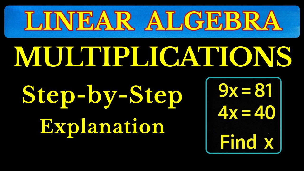 Linear Algebra Multiplication | Find variable Step-by-Step Explanation