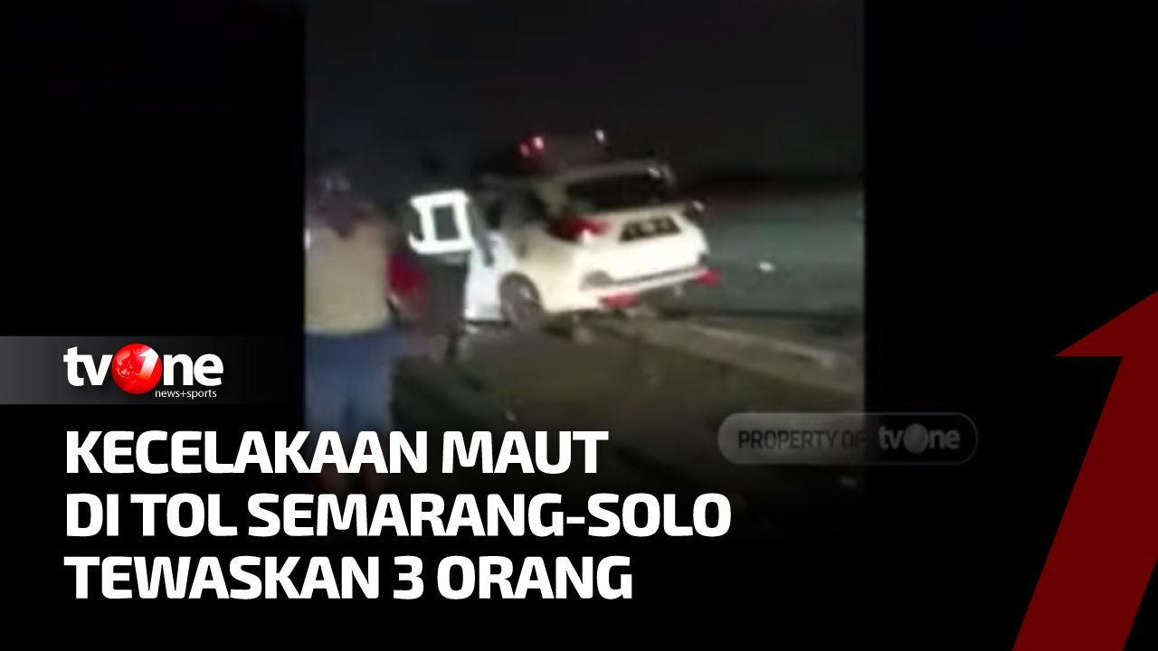 Kecelakaan Maut di Tol Semarang-Solo, Tiga Orang Tewas | Kabar Hari Ini tvOne