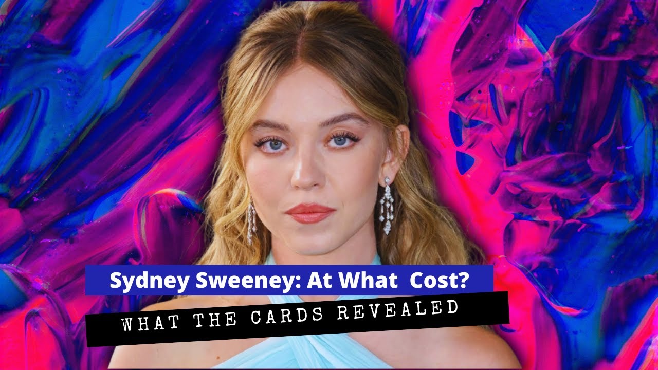 Sydney Sweeney ♍️ Tarot Reading 🔮 At What Cost? 💰 