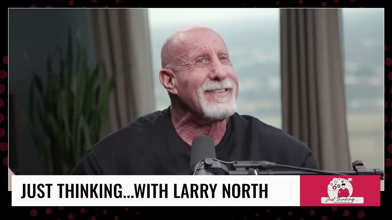 121162 Just Thinking Just Thinking with Larry North