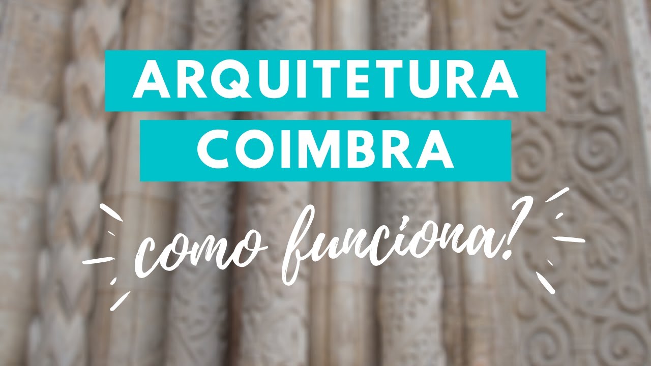 UNIVERSIDADE DE COIMBRA: ARQUITETURA (MESTRADO INTEGRADO)