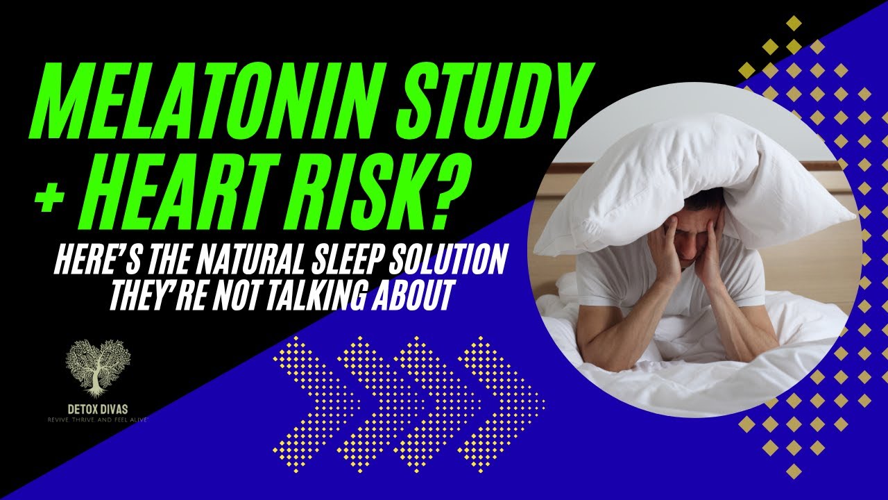 Melatonin Study + Heart Risk? Here’s the Natural Sleep Solution They’re Not Talking About
