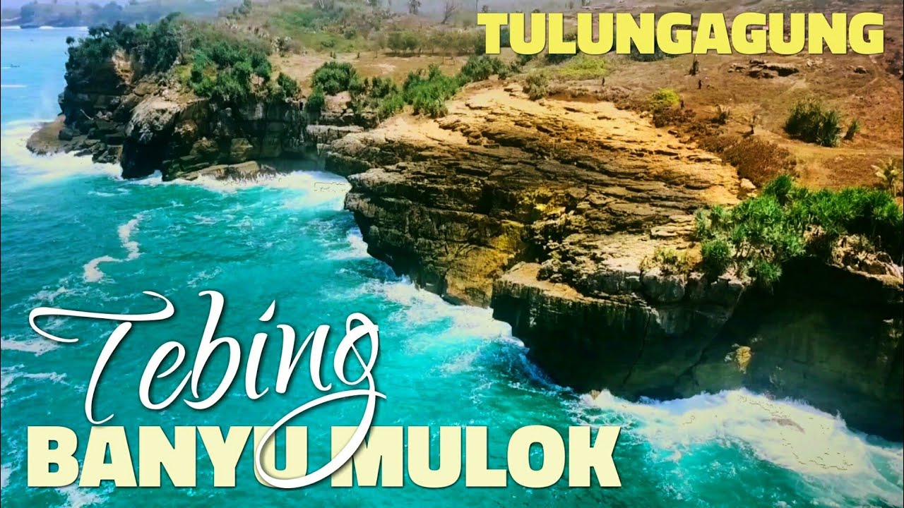 Tebing Banyu Mulok - Pantai Coro Tulungagung