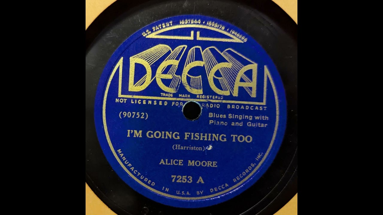 Alice Moore - I'm Going Fishing Too (1936)