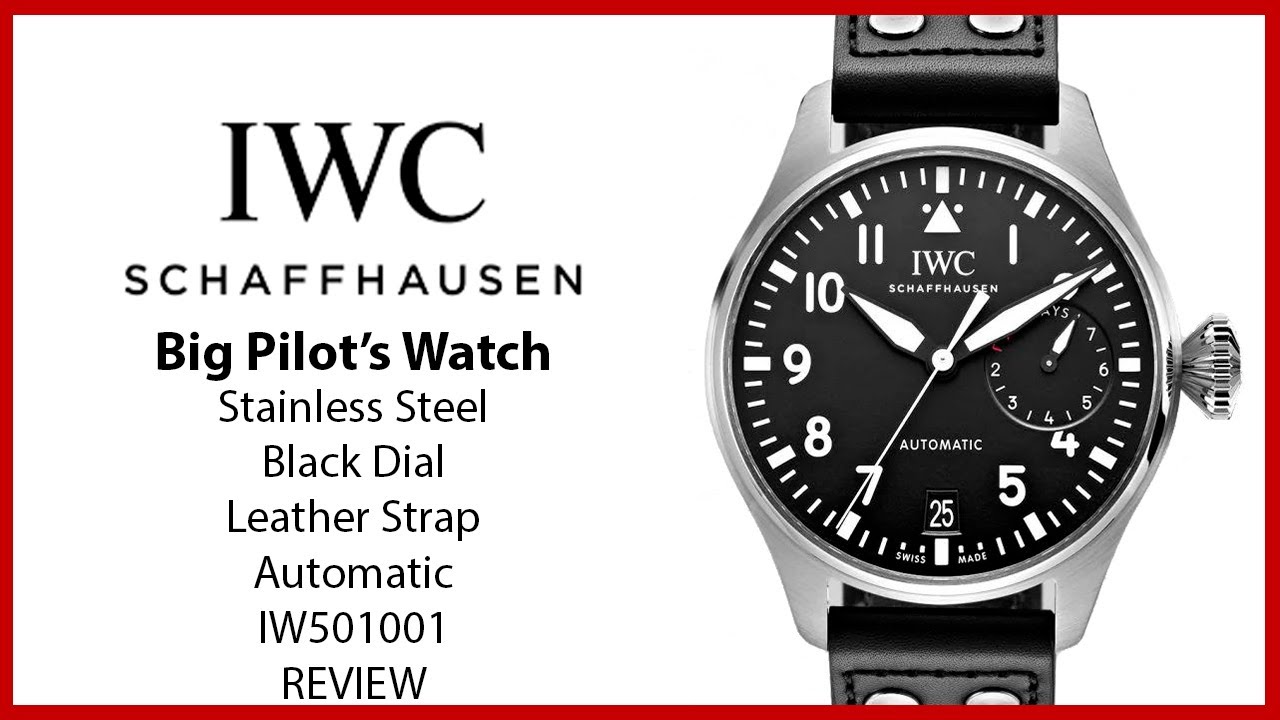 ▶ IWC Big Pilot’s Watch Stainless Steel Black Dial & Steel Bezel Leather Strap IW501001 - REVIEW