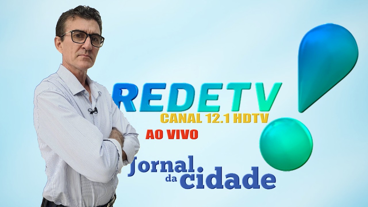 AO VIVO JORNAL DA CIDADE  REDETV HD CANAL 12-1 CAMPO NOVO DO PARECIS MT 03-03-26