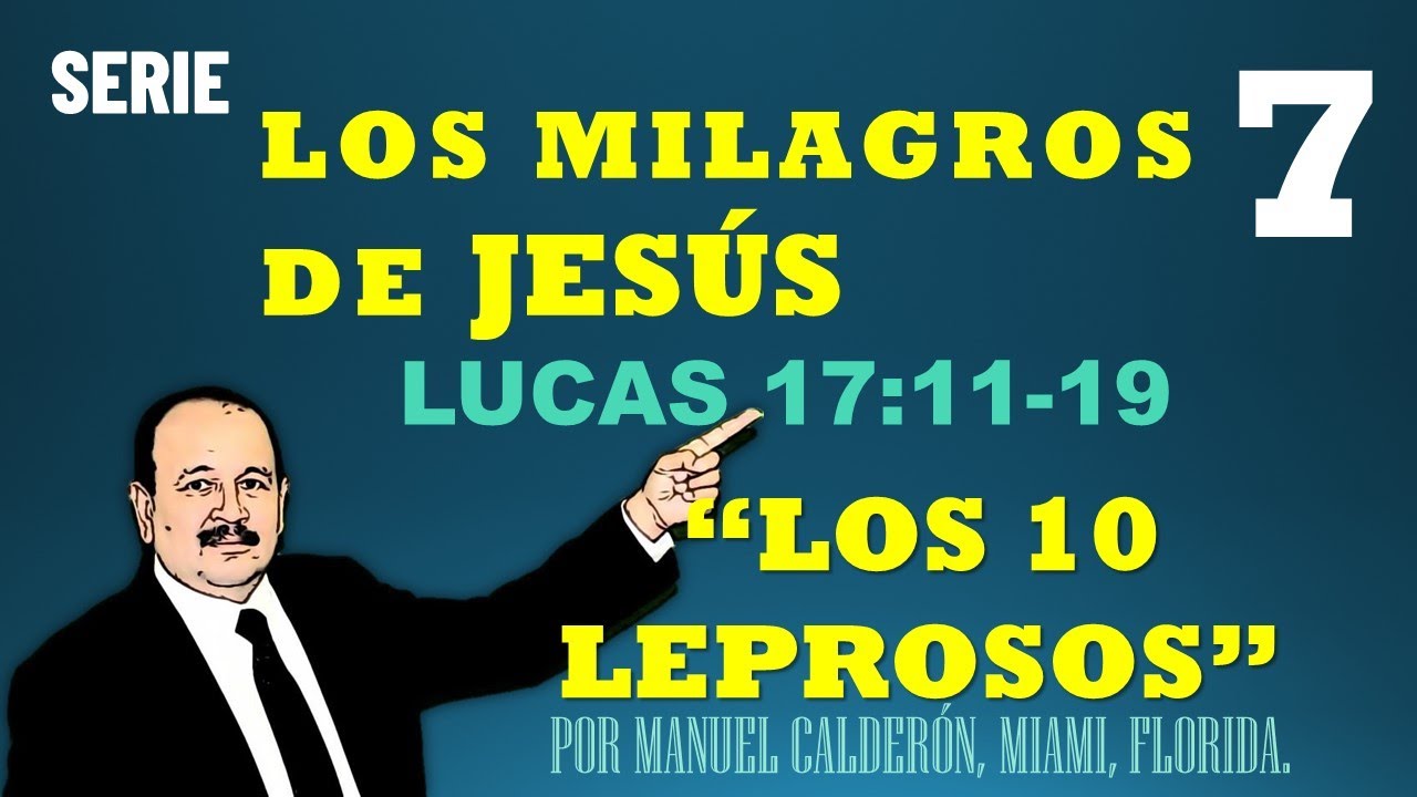 LOS 10 LEPROSOS - LOS MARAVILLOSOS MILAGROS DE JESUS