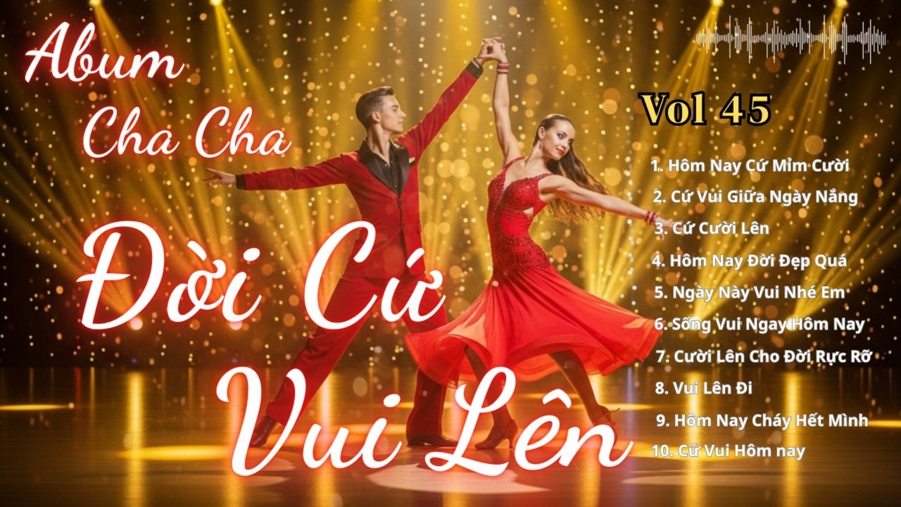 Đời Cứ Vui Lên | Album  Rumba Cha Cha Cha | Nhạc Vui Sôi Động – Latin Ballroom 2026
