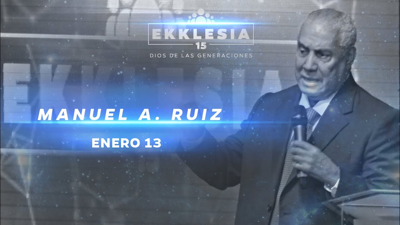 Rev. Manuel A. Ruíz | Enero 13, 2015 | Ekklesia 2015