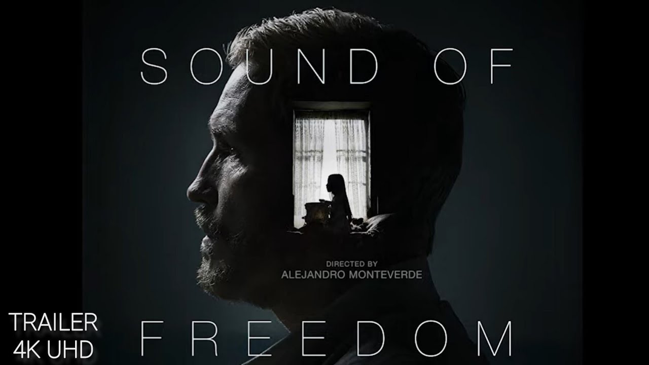 SOUND OF FREEDOM Official Trailer 2023 4K UHD
