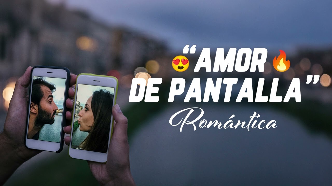 Amor de pantalla | M&uacute;sica Rom&aacute;ntica para dedicar 2025