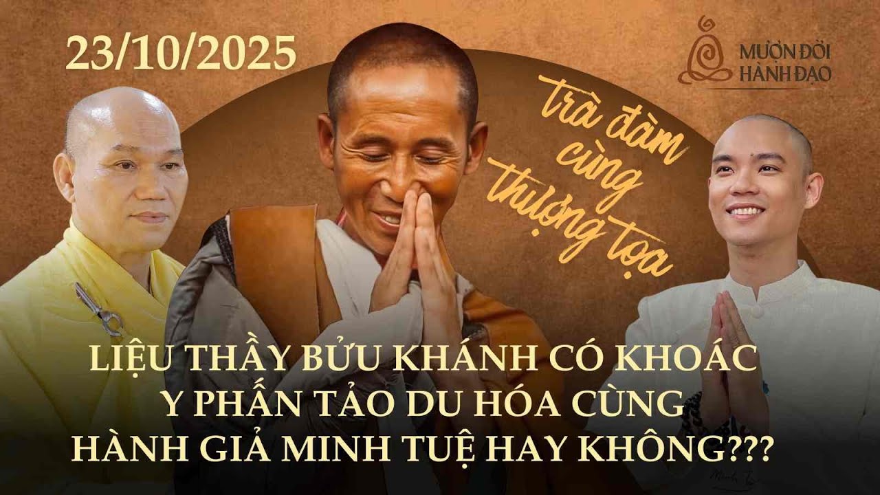 Liệu Thầy Bửu khánh có khoác y phấn tảo du hóa cùng hành giả minh tuệ hay không??? | Thi Học Phật