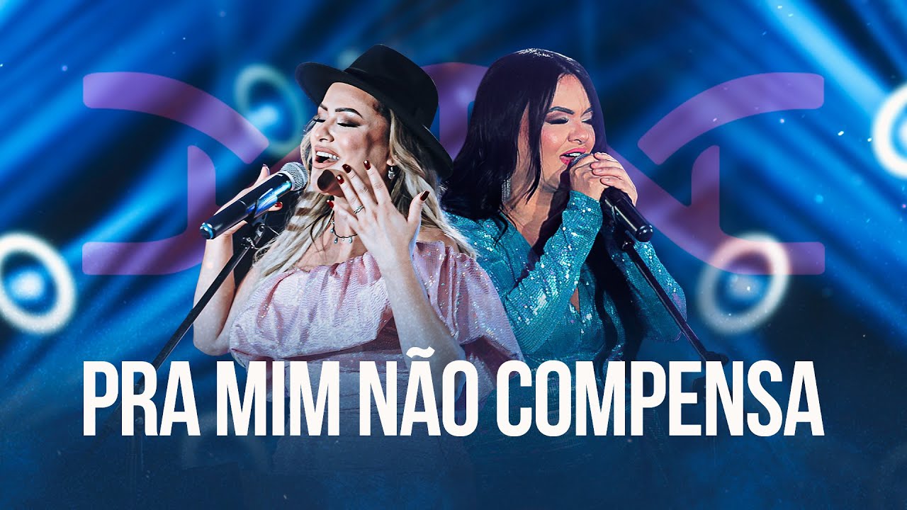 Patr&iacute;cia e Adriana - Pra Mim N&atilde;o Compensa (D.N.A)