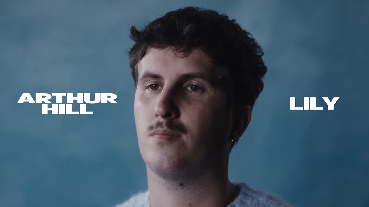 Arthur Hill - Lily (Lyric Video)