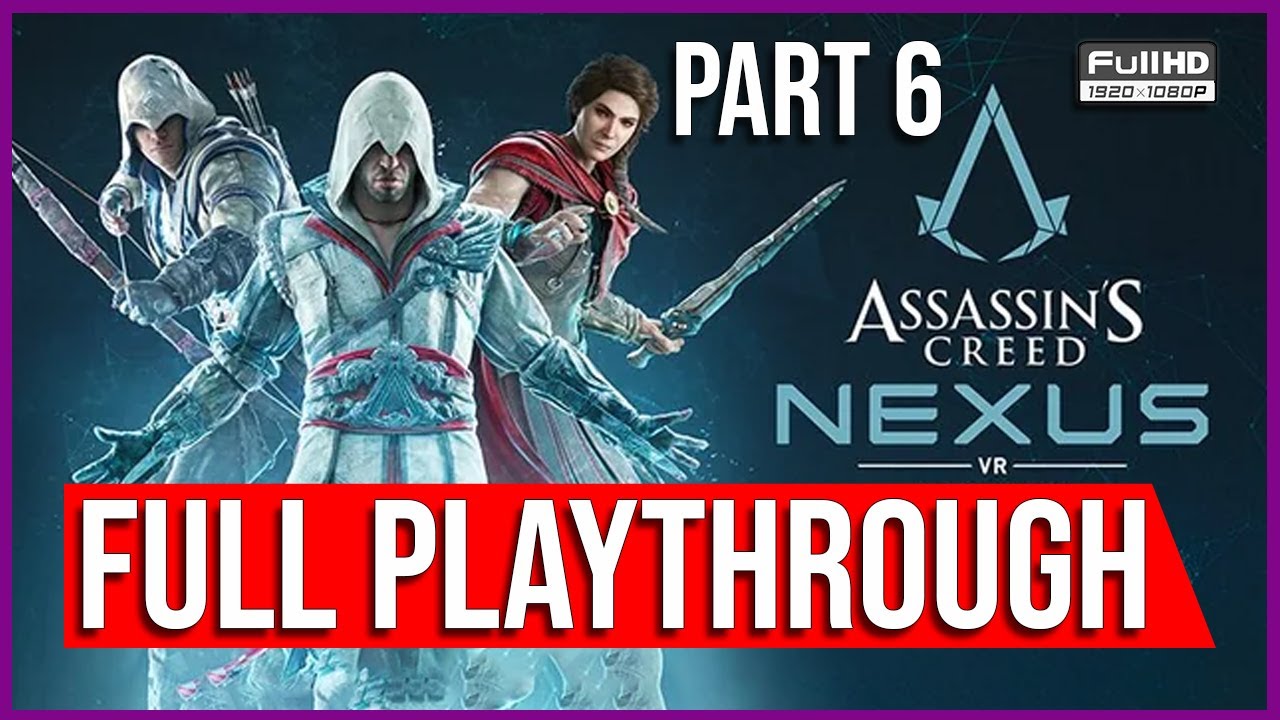Assassin&rsquo;s Creed&reg; Nexus VR | PART 6 OF FULL GAMEPLAY | WALKTHROUGH | META OCULUS QUEST | NO COMMENTS
