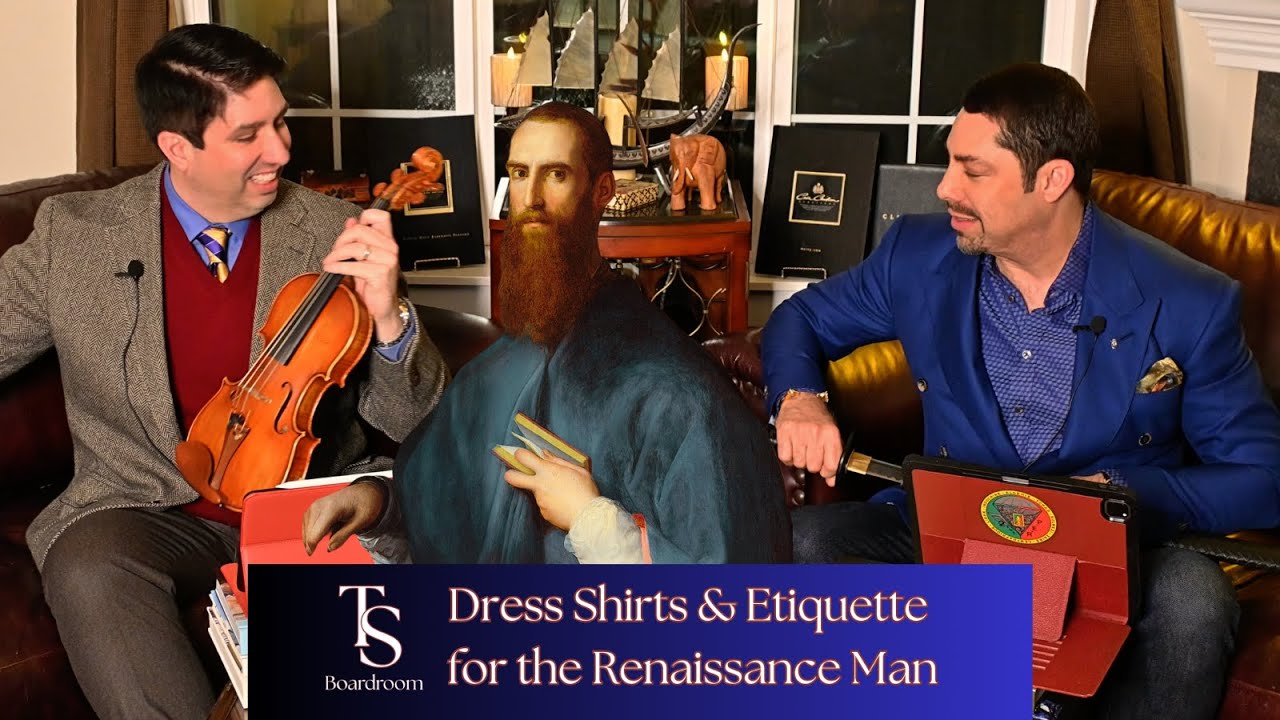 Dress Shirts & Etiquette for the Renaissance Man | Episode 21