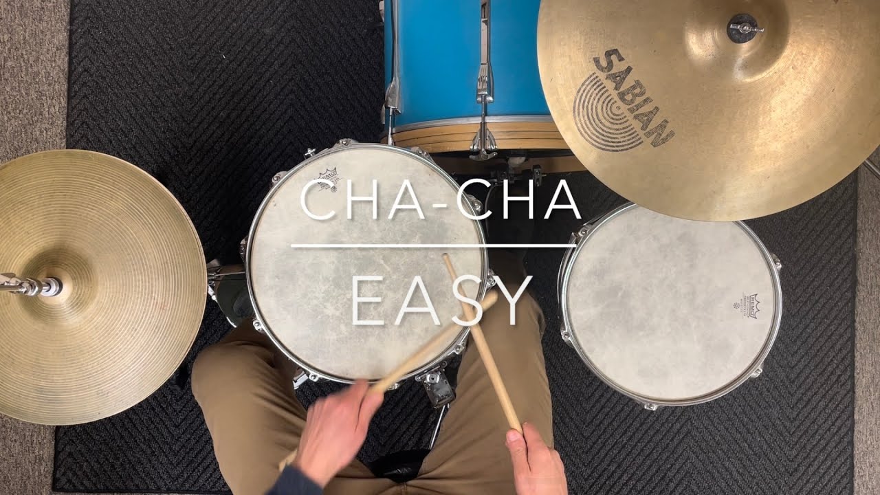 How To Play A Cha Cha on Drum Set