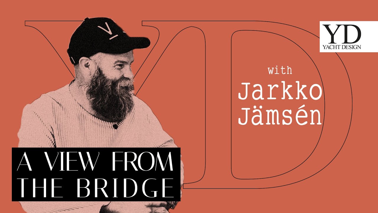 Jarkko Jämsén - A CONVERSATION WITH - YACHT DESIGN