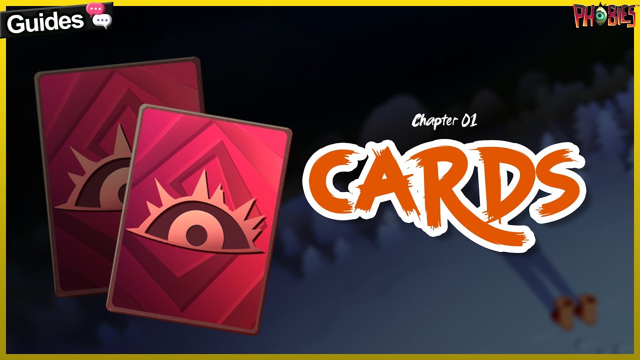 CHAPTER 01: CARDS | Beginner's Guide #phobies