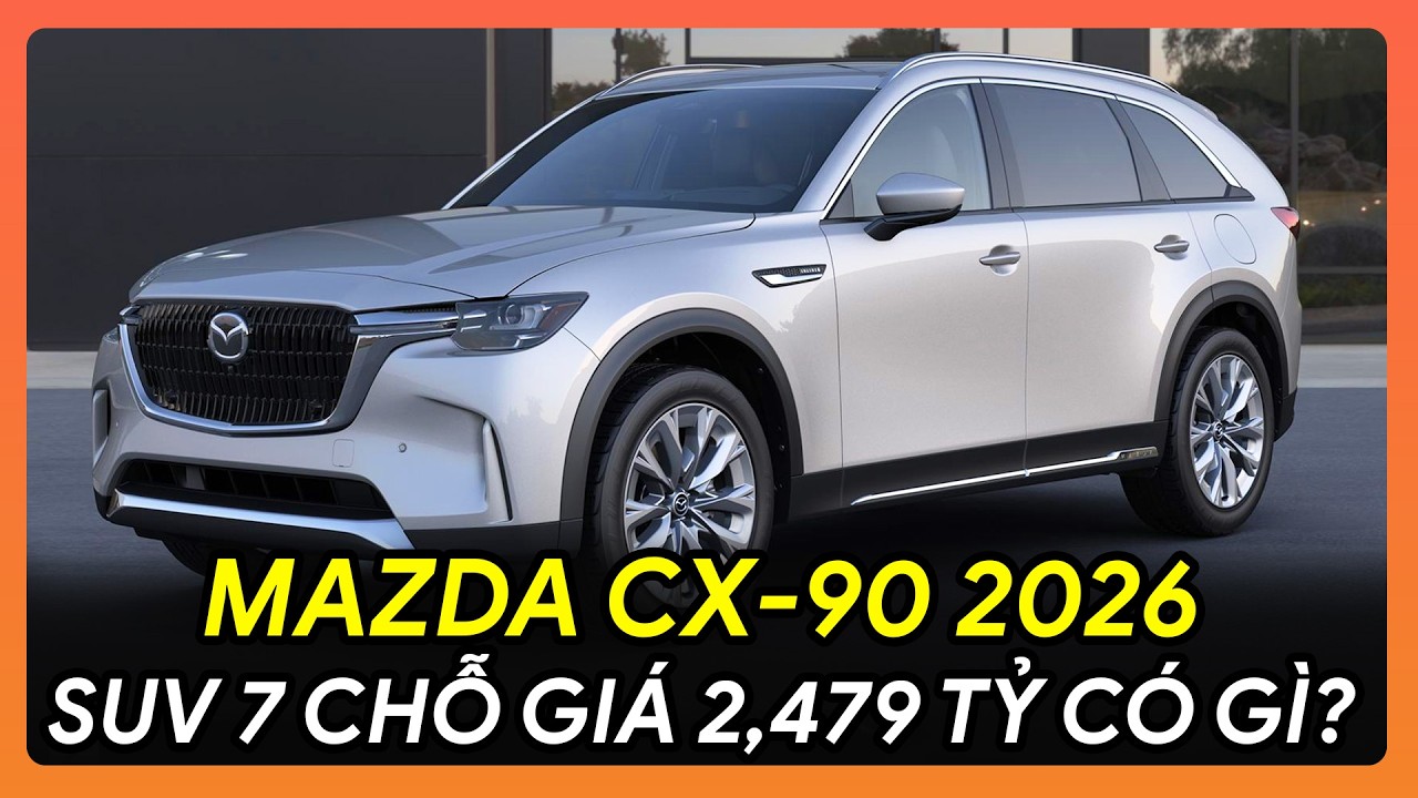 💥REVIEW MAZDA CX-90 2026: CHỐT GIÁ 2,479 TỶ 😱 MAZDA ĐANG CHƠI LỚN TẠI VIỆT NAM?💥#MazdaCX90