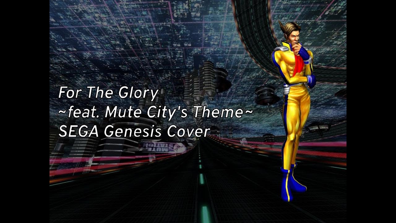 For The Glory ~feat. Mute City's Theme~ (Mute City) - F-Zero GX (SEGA Genesis Cover)