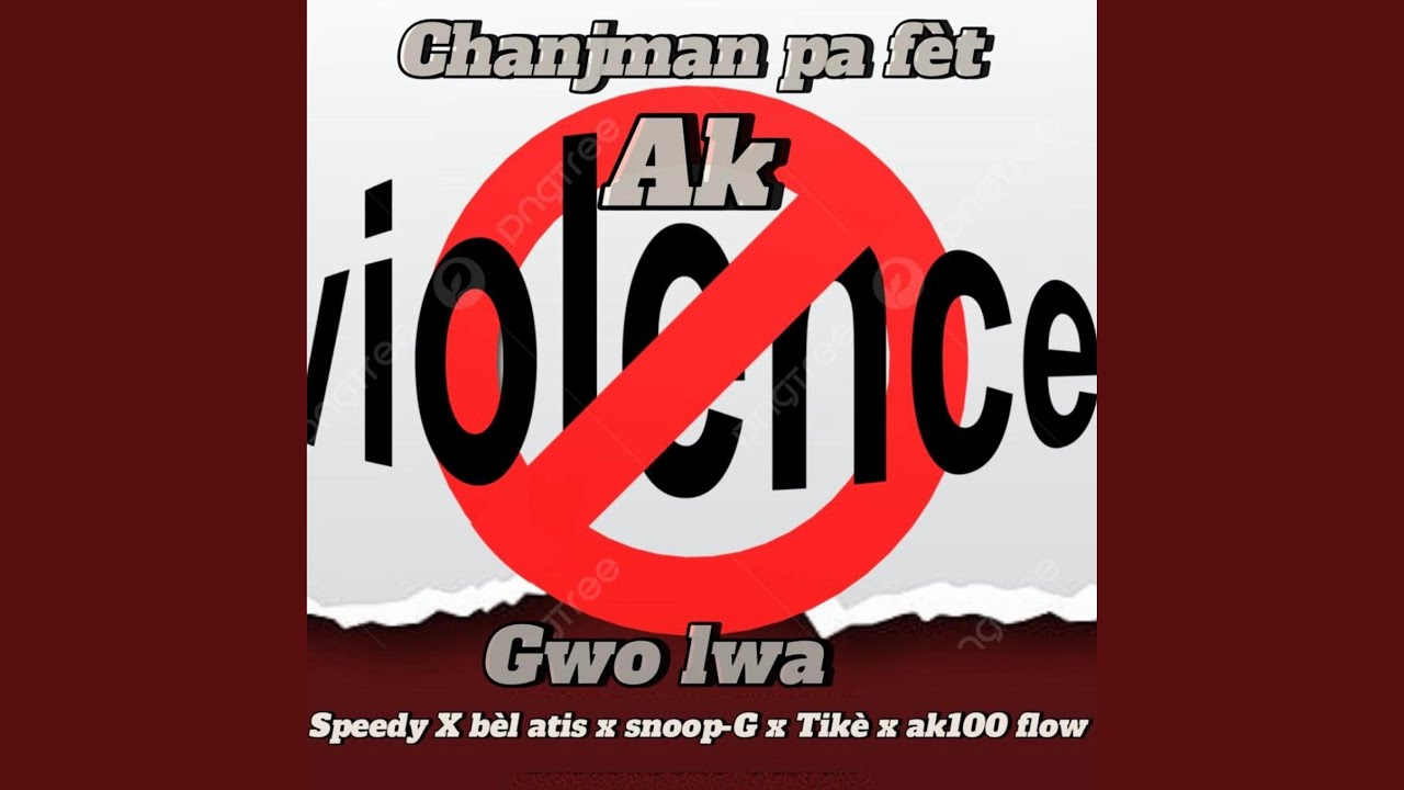 Chanjman pa fet ak vyolans (feat. Bel atis, Snoop-G, Tikè, Ak100Flow & Gwo lwa)