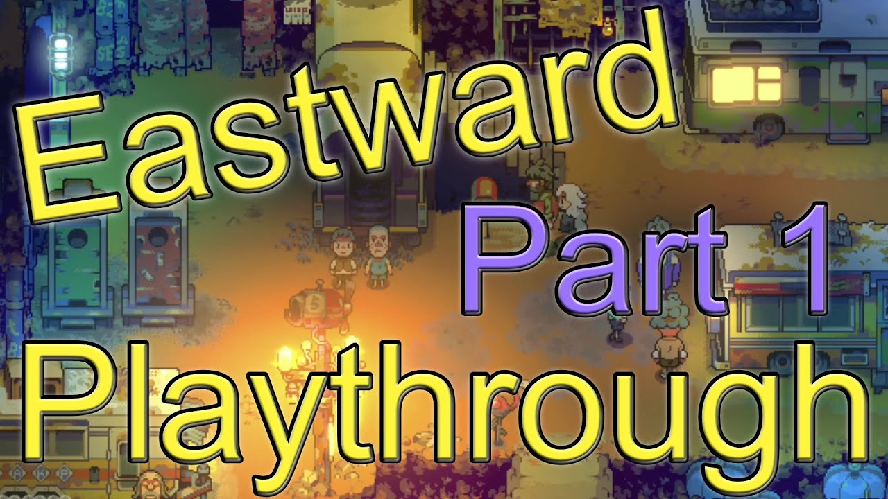 Eastward Playthrough - Part 1