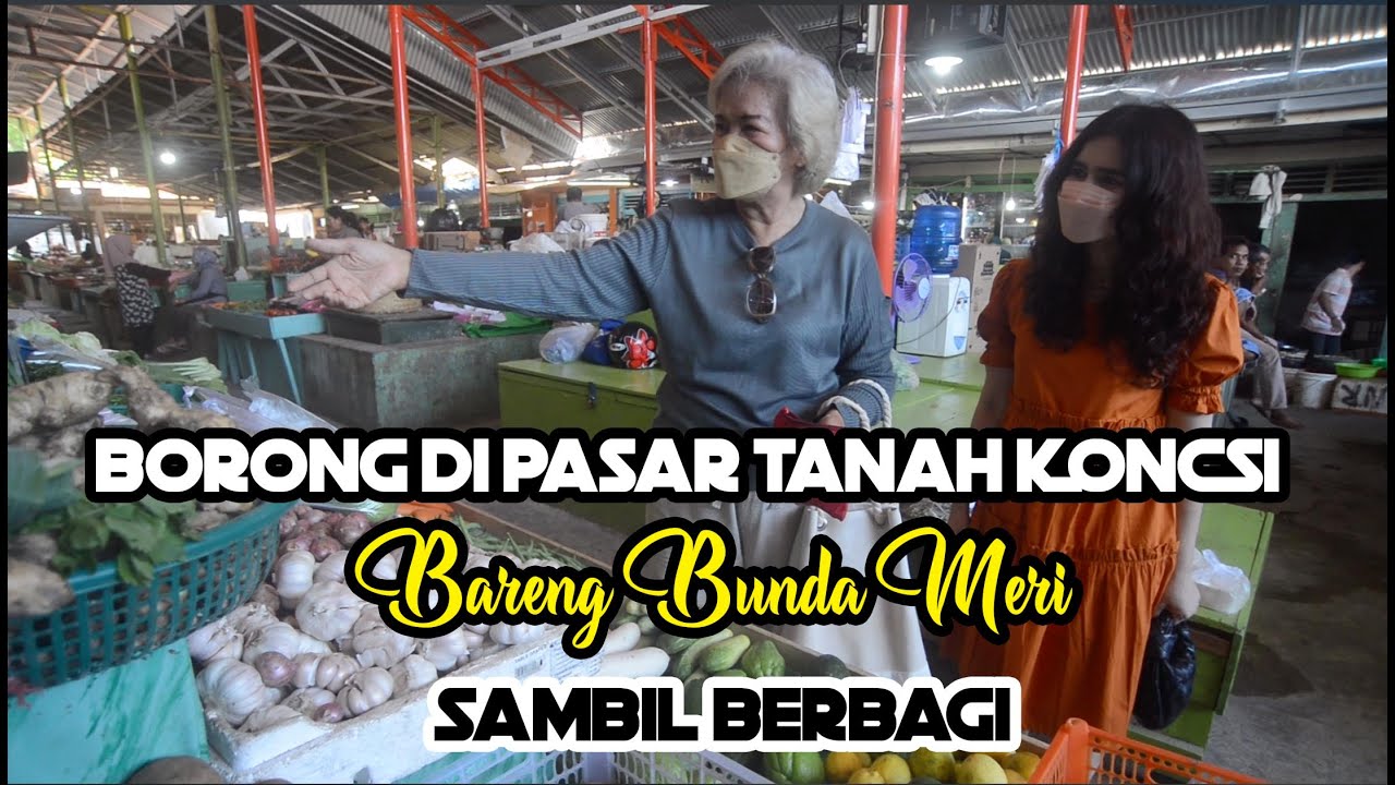 Borong Di Pasar Tanah Kongsi Bareng Bunda Meri | Christine Hakim Vlog