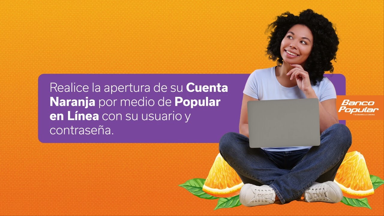 Siga los siguientes pasos para adquirir su Cuenta Naranja​: