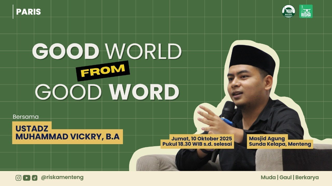 [PARIS] Ustadz Muhammad Vickry, B.A. - Good World From Good Word