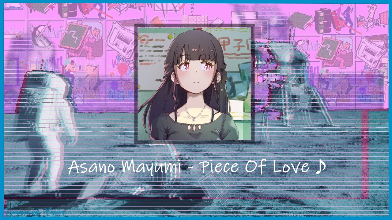 (slowed & pitched)Asano Mayumi - Piece Of Love