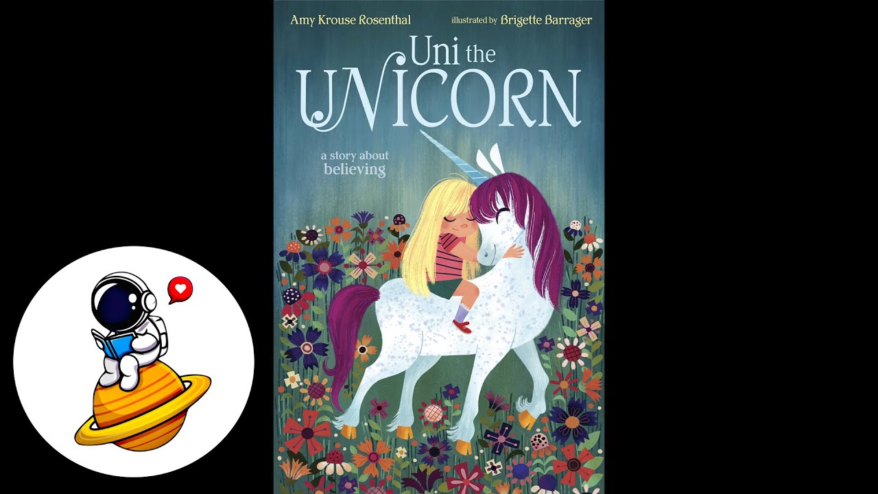 Uni the Unicorn (Read Aloud)